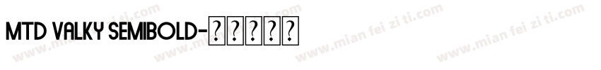 MTD Valky Semibold字体转换